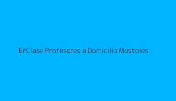EnClase Profesores a Domicilio Mostoles